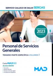 Personal de Servicios Generales. Temario parte específica volumen 1. Servicio Gallego de Salud (SERGAS) de Ed. MAD