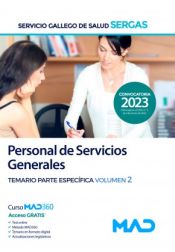 Personal de Servicios Generales. Temario parte específica volumen 2. Servicio Gallego de Salud (SERGAS) de Ed. MAD