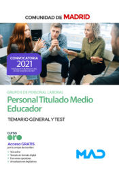 Personal Titulado Medio Educador. Temario general y test. Comunidad Autónoma de Madrid de Ed. MAD
