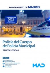 Policía del Cuerpo de Policía Municipal. Pruebas físicas. Ayuntamiento de Madrid de Ed. MAD