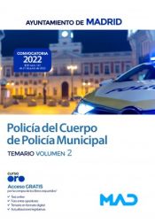 Policía del Cuerpo de Policía Municipal. Temario volumen 2. Ayuntamiento de Madrid de Ed. MAD