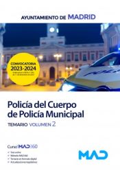 Policía del Cuerpo de Policía Municipal. Temario volumen 2. Ayuntamiento de Madrid de Ed. MAD