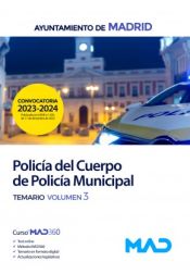 Policía del Cuerpo de Policía Municipal. Temario volumen 3. Ayuntamiento de Madrid de Ed. MAD