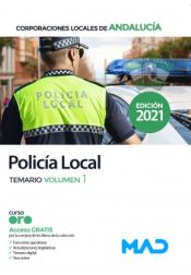 Policía Local de Andalucía. Temario volumen 1. Comunidad Autónoma de Andalucía de Ed. MAD