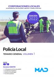 Policía Local de Corporaciones Locales. Temario General volumen 1 de Ed. MAD