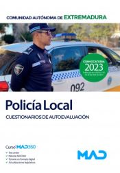Policía Local de Extremadura. Cuestionarios de autoevaluación. Ayuntamientos de Extremadura de Ed. MAD