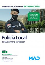Policía Local de Extremadura. Temario volumen 2 parte específica. Comunidad Autónoma de Extremadura de Ed. MAD