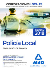 Policía Local. Simulacros de examen de Ed. MAD