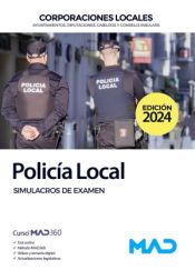 Policía Local. Simulacros de examen de Ed. MAD