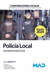 Policía Local. Supuestos prácticos de Ed. MAD