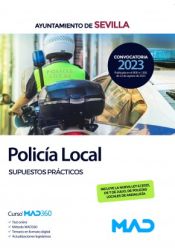 Policía Local. Supuestos prácticos. Ayuntamiento de Sevilla de Ed. MAD