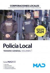Policía Local. Temario General volumen 1 de Ed. MAD
