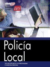 Policía Local. Test Psicotécnicos, de Personalidad y Entrevista Personal de EDITORIAL CEP
