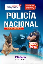 POLICÍA NACIONAL. ESCALA BÁSICA. SIMULACROS DE EXAMEN 2 de Platero Editorial