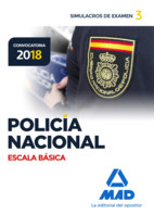 Policía Nacional Escala Básica. Simulacros de examen 3 de Ed. MAD