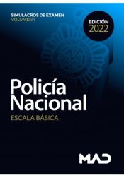 Policía Nacional Escala Básica. Simulacros de examen volumen 1 de Ed. MAD