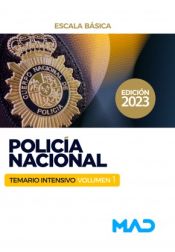 Policía Nacional Escala Básica. Temario intensivo volumen 1 de Ed. MAD