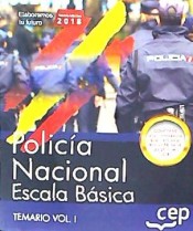 Policía Nacional Escala Básica. Temario Vol. I. de EDITORIAL CEP