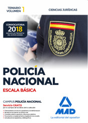 Policía Nacional Escala Básica. Temario volumen 1 Ciencias Jurídicas de Ed. MAD
