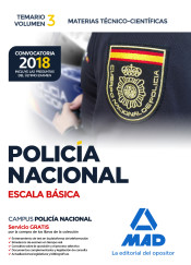 Policía Nacional Escala Básica. Temario volumen 3 Materias Técnico-Científicas de Ed. MAD