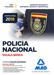 Policía Nacional Escala Básica. Test volumen 2 Ciencias Sociales y Materias Técnico-Científicas de Ed. MAD