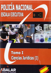 POLICIA NACIONAL ESCALA EJECUTIVA TOMO I CIENCIAS JURIDICAS (I) de Abalar Consultores SL 