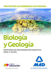 Profesores de Enseñanza Secundaria Biología y Geología. Propuesta de programación didáctica para 3º de ESO de Ed. MAD