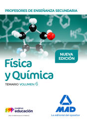 Profesores de Enseñanza Secundaria Física y Química Temario volumen 6 de Ed. MAD