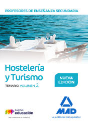 Profesores de Enseñanza Secundaria. Hostelería y Turismo temario volumen 2 de Ed. MAD