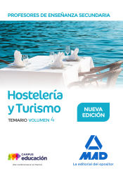 Profesores de Enseñanza Secundaria. Hostelería y Turismo temario volumen 4 de Ed. MAD