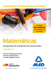 Profesores de Enseñanza Secundaria Matemáticas Problemas de exámenes de oposiciones volumen 3 de Ed. MAD