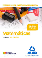 Profesores de Enseñanza Secundaria Matemáticas Temario volumen 4 de Ed. MAD