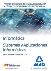 Profesores de Enseñanza Secundaria y Técnicos de Formación Profesional. Informática y Sistemas y Aplicaciones Informáticas Programación Didáctica de Ed. MAD