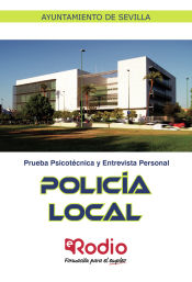 Prueba Psicotécnica y Entrevista Personal.Policía Local. Ayuntamiento de Sevilla. de Ediciones Rodio