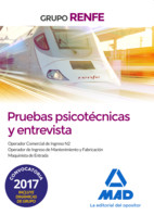 Pruebas psicotécnicas y entrevista. Grupo Renfe de Ed. MAD