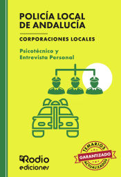 Psicotécnico y Entrevista Personal. Policía Local. Corporaciones Locales de Andalucía de Ediciones Rodio