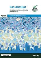 Qüestionaris i Competències Professionals Cos Auxiliar de la Generalitat de Catalunya de Ed. Adams
