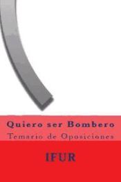 Quiero Ser Bombero: Temario de Oposiciones