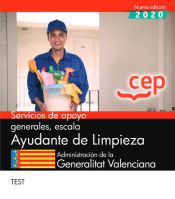 Servicios de apoyo generales, escala Ayudante de Limpieza. Administración de la Generalitat Valenciana. Test de EDITORIAL CEP