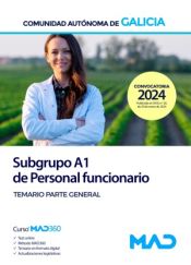 Subgrupo A1 de Personal Funcionario y Grupo I de Personal Laboral de la Comunidad Autonómica de Galicia - Ed. MAD