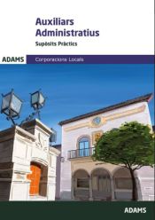 Supòsits Pràctics Auxiliars Administratius Corporaciones Locales de Adams