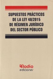 Supuestos Pécticos de la Ley 40/2015 de Régimen Jurídico del Sector Público de Ediciones Rodio