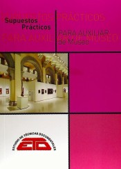 Supuestos prácticos para Auxiliar de Museo de Estudio de Técnicas Documentales
