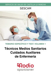 T.M.S Cuidados Auxiliares de Enfermería. SESCAM. Temario Específico y Test. Volumen 1 de Ediciones Rodio