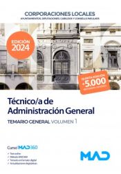Técnico/a de Administración General de Ayuntamientos, Diputaciones y otras Corporaciones Locales. Temario General volumen 1 de Ed. MAD