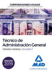 Técnico de Administración General de Corporaciones Locales. Temario General Volumen 1 de Ed. MAD