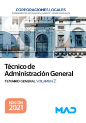 Técnico de Administración General de Corporaciones Locales. Temario General Volumen 2 de Ed. MAD