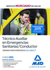 Técnico Auxiliar en Emergencias Sanitarias/Conductor del Servicio Murciano de Salud. Temario parte específica volumen 2 de Ed. MAD