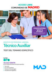 Técnico Auxiliar Grupo IV (acceso libre). Test del Temario específico. Comunidad Autónoma de Madrid de Ed. MAD