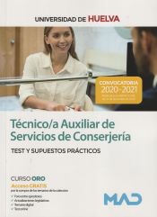 Técnico/a Auxiliar de Servicios de Conserjería de la Universidad de Huelva. Test y supuestos prácticos de Ed. MAD